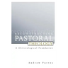 Reconstructing Pastoral Theology: A Christological Foundation