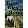 Two Dry Sods: Tales From Old Mayo