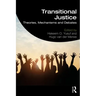 Transitional Justice: Theories, Mechanisms and Debates