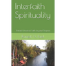 Interfaith Spirituality: Toward Universal Faith beyond Dogmas