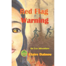 Red Flag Warning: An Eco Adventure