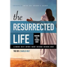The Resurrected Life: Making All Things New