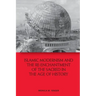 Islamic Modernism and the Re-Enchantment of the Sacred in the Age of History