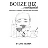 Booze Biz confidential: Fifty Years as a Supplier to the Wine and Spirits Trade