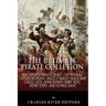 The Ultimate Pirate Collection: Blackbeard, Francis Drake, Captain Kidd, Captain Morgan, Grace O'Malley, Black Bart, Calico Jack, Anne Bonny, Mary Rea
