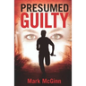 Presumed Guilty