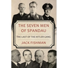 The Seven Men of Spandau: The Last of the Hitler Gang