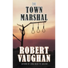 The Town Marshal