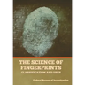The Science of Fingerprints: Classification and Uses