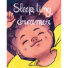 Sleep, Tiny Dreamer