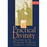 Practical Divinity Volume 1: Theology in the Wesleyan Tradition