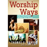 Worship Ways: For the People Within Your Reach