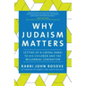 Why Judaism Matters: Letters of a Liberal Rabbi to His Children and the Millennial Generation