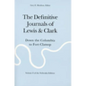 The Definitive Journals of Lewis and Clark, Vol 6: Down the Columbia to Fort Clatsop
