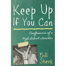 Keep Up If You Can: Confessions of a High School Teacher