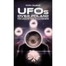 UFOs OVER POLAND: The Land of High Strangeness