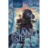 The Island Siege: The Black Phantom Chronicles (Book 3)