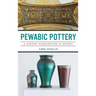 Pewabic Pottery: A History Handcrafted in Detroit