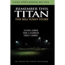 Remember This Titan: The Bill Yoast Story: Lessons Learned from a Celebrated Coach's Journey As Told to Steve Sullivan