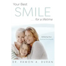 Your Best Smile...for a Lifetime: Achieving Your Optimal Health