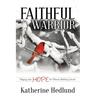 Faithful Warrior: Praying with Hope for Women Battling Cancer