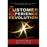 The Customer Experience Revolution: How Companies Like Apple, Amazon, and Starbucks Have Changed Business Forever