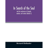 In search of the soul: and the mechanism of thought, emotion, and conduct (Volume I)