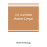 The celebrated Madame Campan, lady-in-waiting to Marie Antoinette and confidante of Napoleon