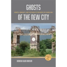 Ghosts of the New City: Spirits, Urbanity, and the Ruins of Progress in Chiang Mai
