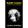 Bandit Country: Seven Days in the Life of a British Soldier
