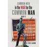 Common Men in the War for the Common Man: Book Ii