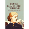 Louise Blanchard Bethune: Every Woman Her Own Architect