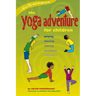 The Yoga Adventure for Children: Playing, Dancing, Moving, Breathing, Relaxing