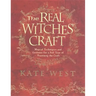 The Real Witches' Craft: Magical Techniques and Guidance for a Full Year of Practising the Craft
