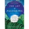 The Art of Pastoring: Ministry Without All the Answers (Revised)