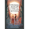 Improbable Magic for Cynical Witches