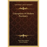 Conceptions of Modern Psychiatry