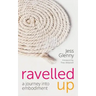 Ravelled Up: A journey into embodiment