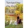 Navigating the River of Grief