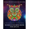Timeless Creations Coloring book: mandala coloring book for adults: mandala creations adult coloring book