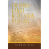 The Books of Daniel and Revelation Made Easy