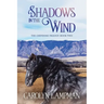 Shadows in the Wind: Cheyenne Trilogy Book Two