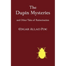 The Dupin Mysteries and Other Tales of Ratiocination