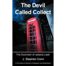 The Devil Called Collect: The Exorcism of Jessica Leek