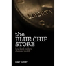 The Blue Chip Store: How Bank Robbery Changed My Life