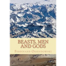 Beasts, Men, and Gods