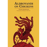 Aldrovandi on Chickens: The Ornothology of Ulisse Aldrovandi (1600) Volume II Book XIV