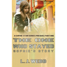 The One Who Stayed Sophie's Story: A Sophie Star Series Prequel Part One
