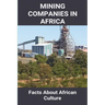 Mining Companies In Africa: Facts About African Culture: Mining Industry In Africa