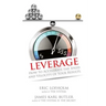 Leverage: How to Accelerate the Speed and Velocity of Your Results